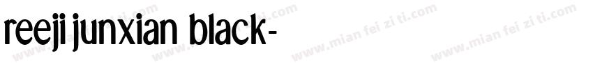 reeji junxian black字体转换